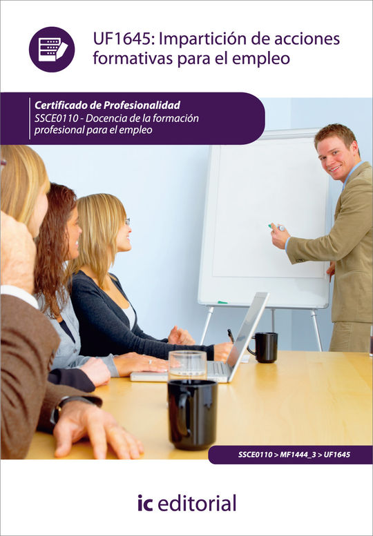IMPARTICI�N DE ACCIONES FORMATIVAS PARA EL EMPLEO. SSCE0110 - DOCENCIA DE LA FOR