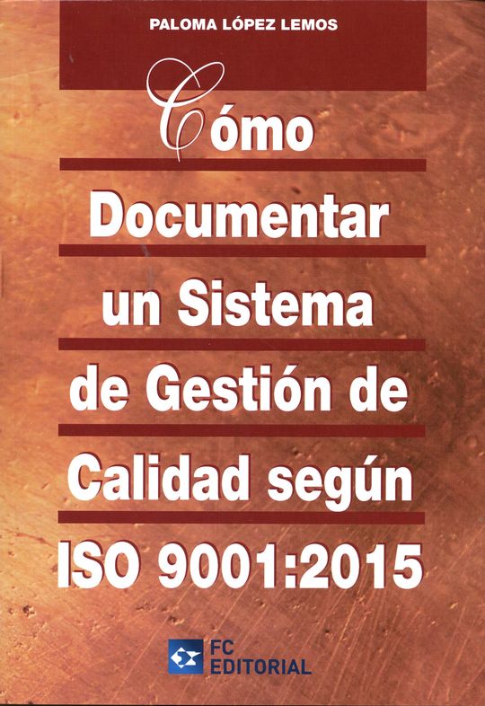 COMO DOCUMENTAR UN SISTEMA DE  GESTIN CALIDAD ISO 9001:2015