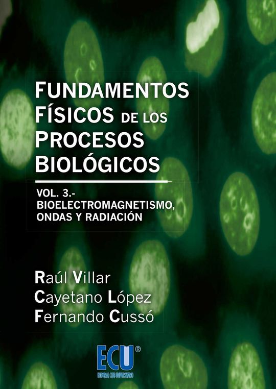 FUNDAMENTOS FSICOS DE LOS PROCESOS BIOLGICOS. VOLUMEN III