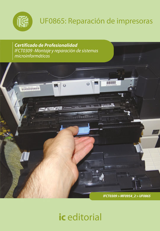 REPARACIN DE IMPRESORAS. IFCT0309 - MONTAJE Y REPARACIN DE SISTEMAS MICROINFOR