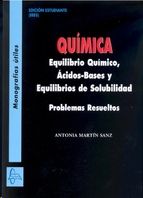 QUMICA EQUILIBRO QUMICO, CIDOS-BASES Y EQUILIBROS DE SOLUBILIDAD