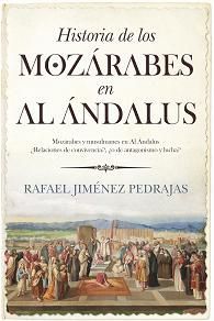 HISTORIA DE LOS MOZ�RABES EN AL �NDALUS