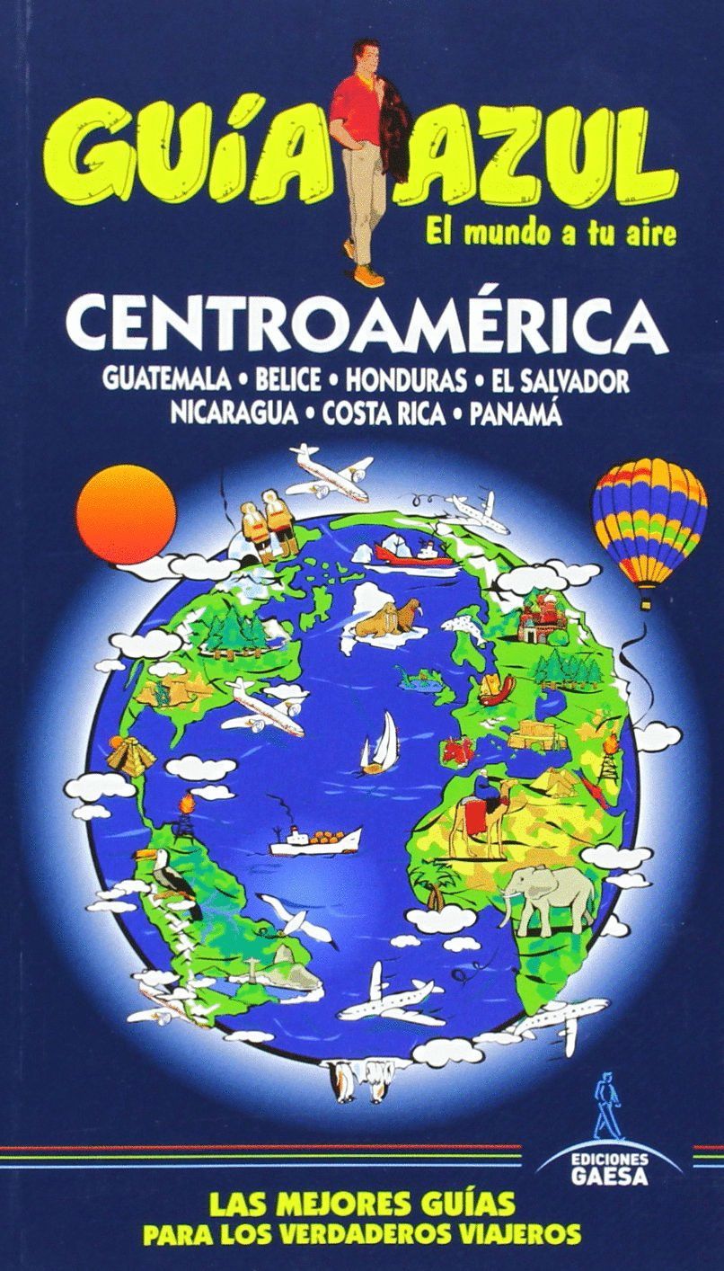 CENTROAMRICA: GUATEMALA - BELICE - HONDURAS - EL SALVADOR - NICARAGUA - COSTA R