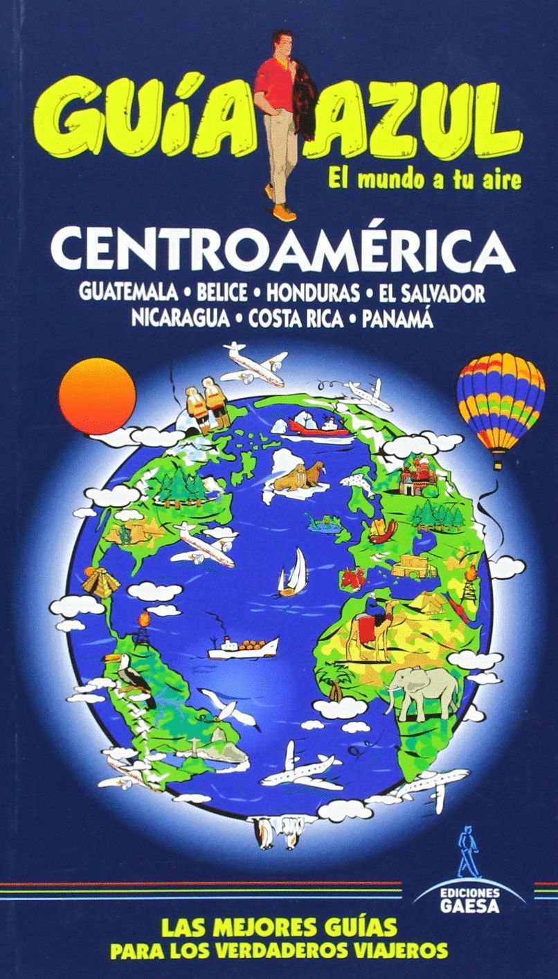 CENTROAM�RICA: GUATEMALA - BELICE - HONDURAS - EL SALVADOR - NICARAGUA - COSTA R