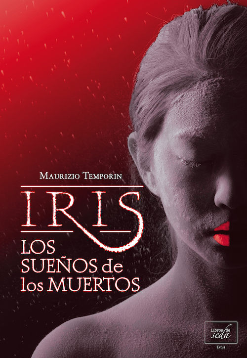 IRIS, LOS SUE�OS DE LOS MUERTOS