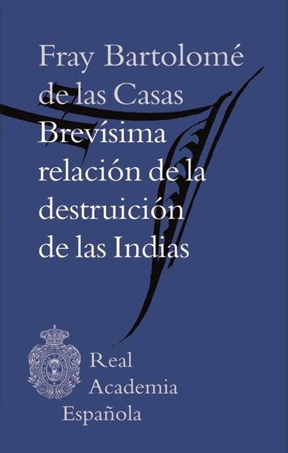 BREVSIMA RELACIN DE LA DESTRUICIN DE LAS INDIAS