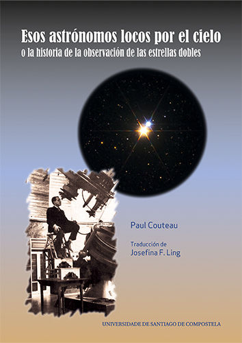 OP/356-ESOS ASTR�NOMOS LOCOS POR EL CIELO O LA HISTORIA DE LA OBSERVACI�N DE LAS
