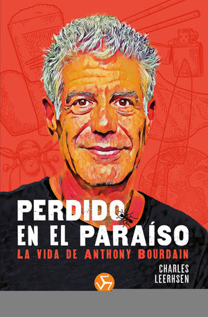 PERDIDO EN EL PARASO. LA VIDA DE ANTHONY BOURDAIN