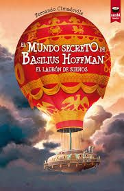 EL MUNDO SECRETO DE BASILIUS HOFFMAN. EL LADR�N DE SUE�OS