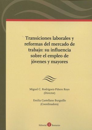 TRANSICIONES LABORALES Y REFORMAS DEL MERCADO DE TRABAJO: SU INFLUENCIA SOBRE EL
