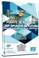 PUERTO DE ALICANTE: UNA APUESTA DE FUTURO. AN�LISIS DE COMPETITIVIDAD Y NUEVAS O