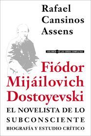 FIDOR MIJILOVICH DOSTOYEVSKI, EL NOVELISTA DE LO SUBCONSCIENTE