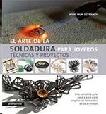 EL ARTE DE LA SOLDADURA PARA JOYEROS