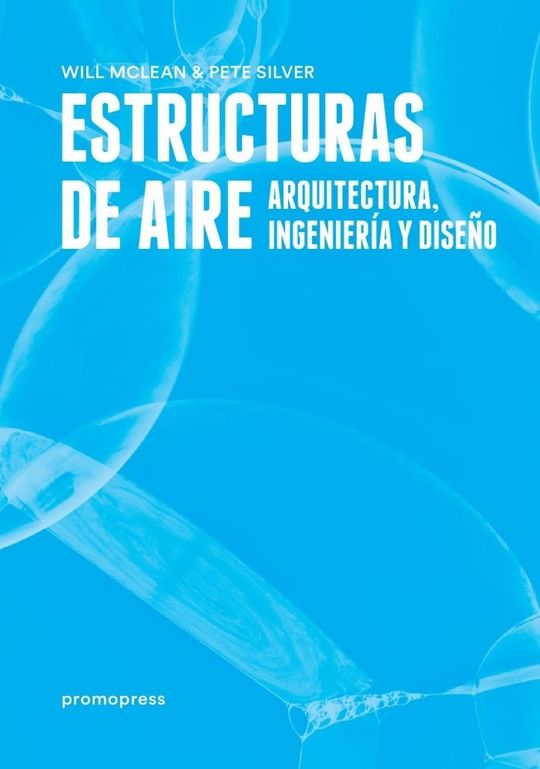 ESTRUCTURAS DE AIRE: ARQUITECTURA, INGENIERA Y DISEO
