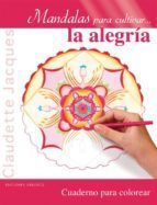 MANDALAS PARA CULTIVAR... LA ALEGR�A