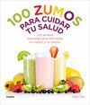 100 ZUMOS PARA CUIDAR TU SALUD