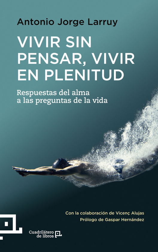 VIVIR SIN PENSAR, VIVIR EN PLENITUD