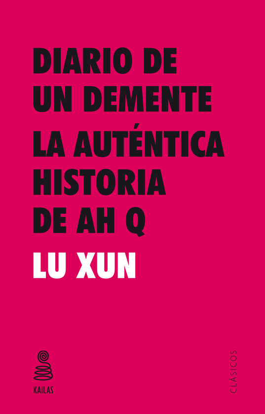DIARIO DE UN DEMENTE Y LA AUTNTICA HISTORIA DE AH Q
