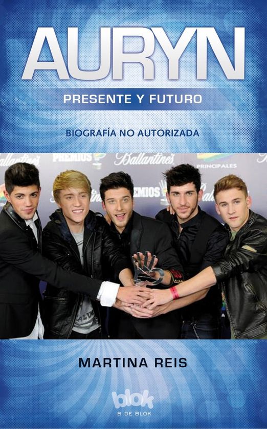 AURYN. LA BIOGRAF�A NO AUTORIZADA