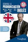 DOMINA LA PRONUNCIACIN DEL INGLS