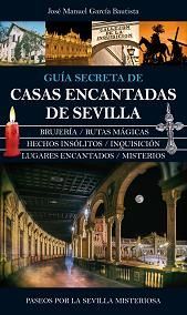 GU�A SECRETA DE CASAS ENCANTADAS DE SEVILLA