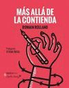 M�S ALL� DE LA CONTIENDA