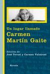 UN LUGAR LLAMADO CARMEN MARTN GAITE