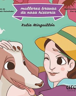MULLERES BRAVAS DA NOSA HISTORIA 4. XULIA MINGUILLN