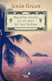 AQUELLA NOCHE EN EL MAR DE LAS INDIAS