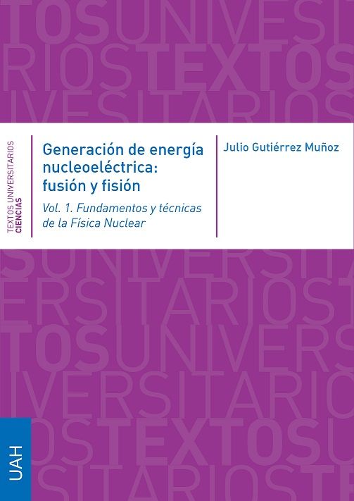 GENERACI�N DE ENERG�A NUCLEOEL�CTRICA: FUSI�N Y FISI�N