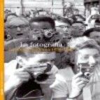 BIBLIOTECA ILUSTRADA. LA FOTOGRAF�A