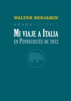 MI VIAJE A ITALIA EN PENTECOST�S DE 1912