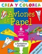 AVIONES DE PAPEL CREA Y COLOREA