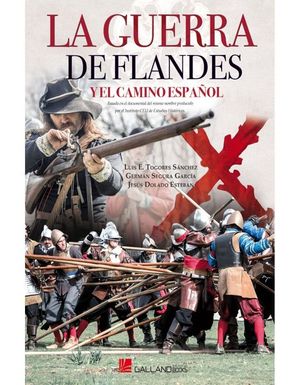 LA GUERRA DE FLANDES Y EL CAMINO ESPAOL