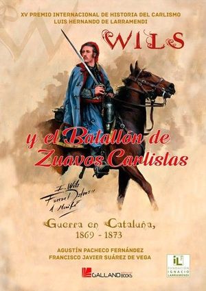 WILS Y EL BATALLON DE ZUAVOS CARLISTAS