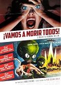 VAMOS A MORIR TODOS! LO INSLITO Y LO PARANORMAL EN EL CINE