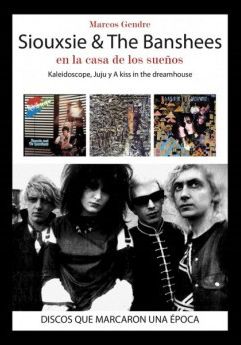 SIOUXSIE & THE BANSHEES: EN LA CASA DE LOS SUEOS