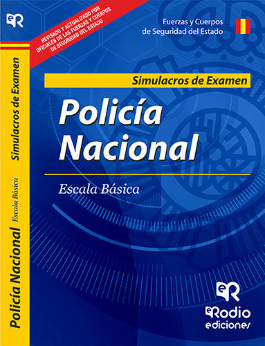 CUERPO NACIONAL DE POLICIA. ESCALA BSICA. SIMULACROS DE EXAMEN