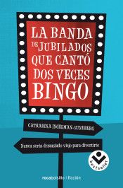 LA BANDA DE JUBILADOS QUE CANT� DOS VECES BINGO