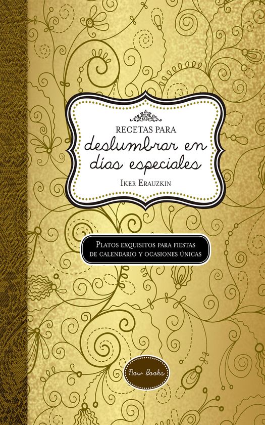 RECETAS PARA DESLUMBRAR EN D�AS ESPECIALES