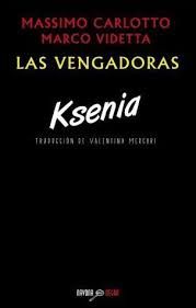 LAS VENGADORAS. KSENIA