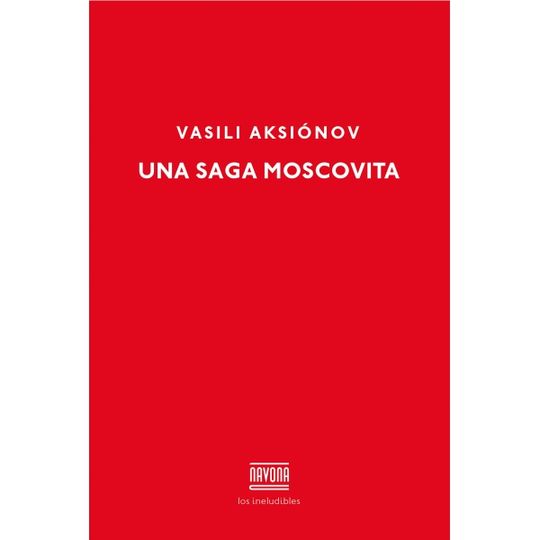 UNA SAGA MOSCOVITA