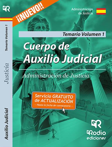 CUERPO DE AUXILIO JUDICIAL DE LA ADMINISTRACIN DE JUSTICIA. VOLUMEN 1