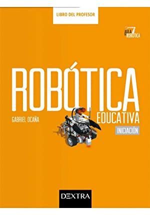 ROBOTICA EDUCATIVA INICIACION LIBRO DEL PROFESOR