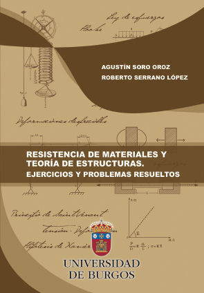 RESISTENCIA DE MATERIALES Y TEORÍA DE ESTRUCTURAS. EJERCICIOS Y PROBLEMAS RESUEL