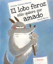 EL LOBO FEROZ SLO QUIERE SER AMADO