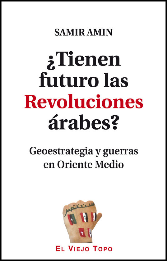�TIENEN FUTURO LAS REVOLUCIONES �RABES?