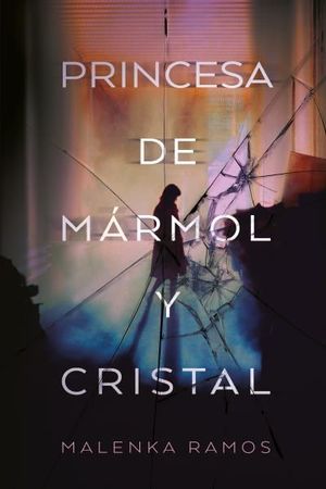 PRINCESA DE MARMOL Y CRISTAL