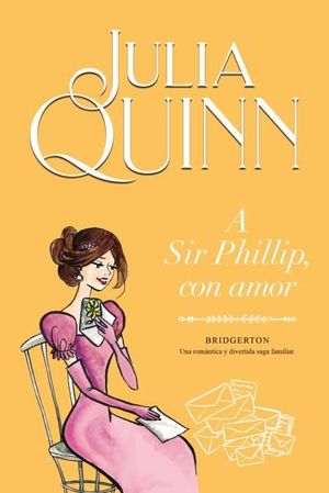 LOS BRIDGERTON 5: A SIR PHILLIP, CON AMOR