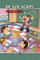 DE VOCACI�N, MAESTRA
